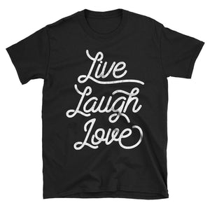 Live Laugh Love Motivational Quote Tshirt in black