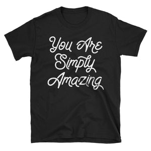 You Are Simply Amazing Motivational Quote Tshirt in black
