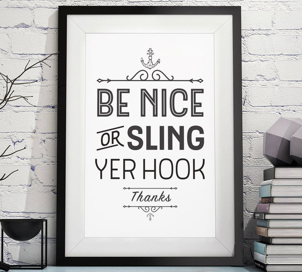 Be Nice or Sling Yer Hook Downloadable Digital Prints image