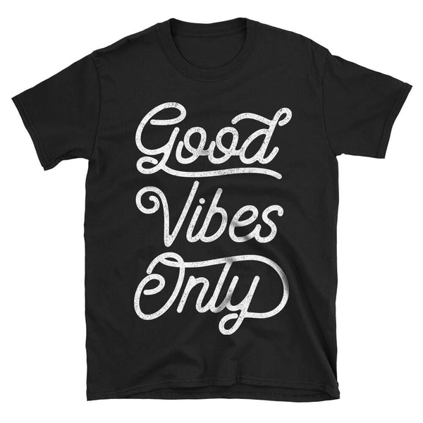 Good Vibes Only Motivational Quote Tshirt in black