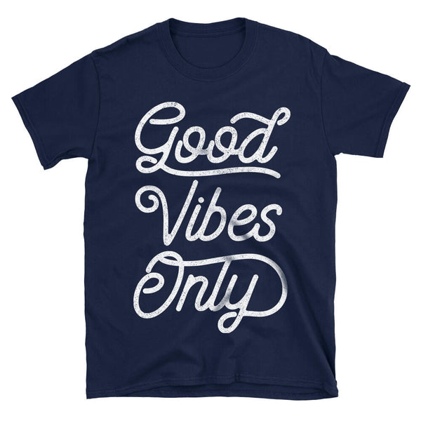 Good Vibes Only Motivational Quote Tshirt in navy blue