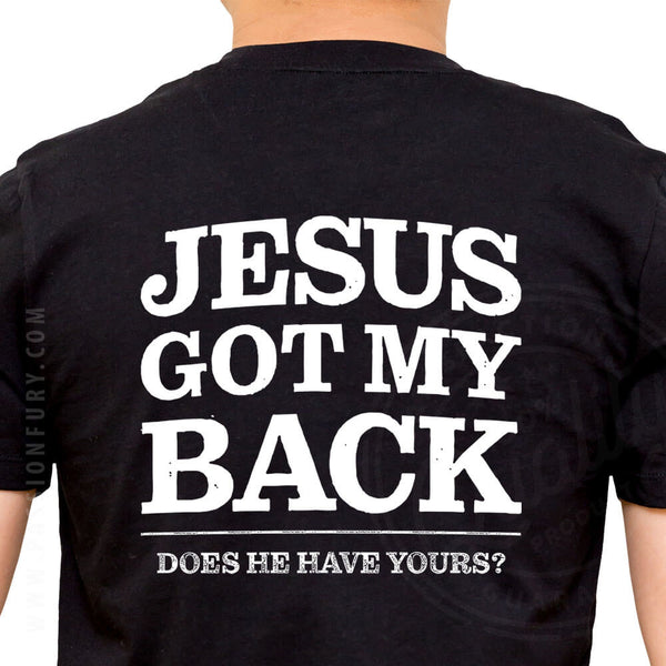 Jesus Got my Back Christian Faith Quote Art (Print on Back) 