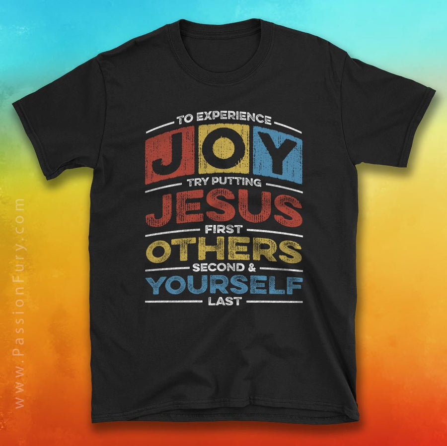 JOY - Jesus First, Others Second & Yourself Last Acronym – Passion Fury