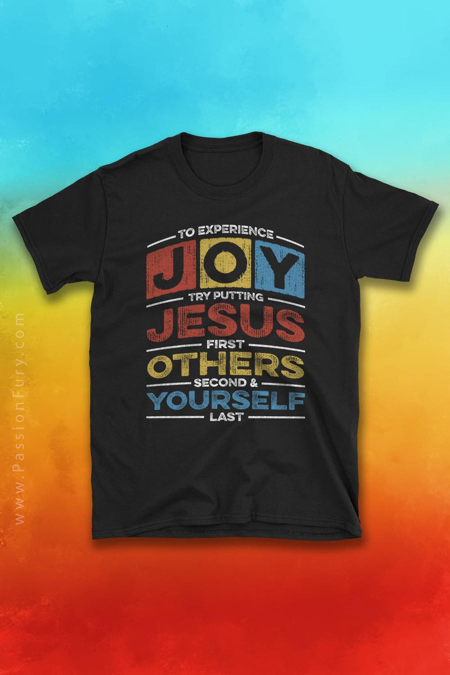 JOY - Jesus First, Others Second & Yourself Last Acronym – Passion Fury