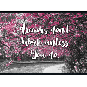 Dreams Don't Work Unless You Do Boho Quote Print