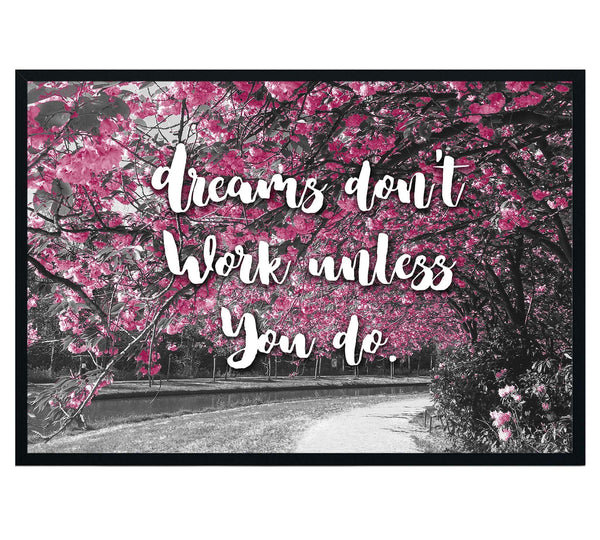 Dreams Don't Work Unless You Do Boho Quote Print