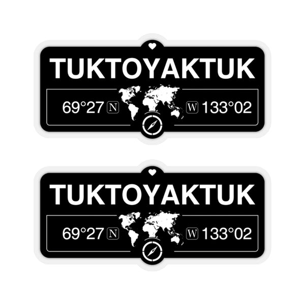Tuktoyaktuk - Sticker Set Pack of 2 (3 or 5.5 Inch) - Northwest Territories Canada Coordinates GPS, Bubble-Free