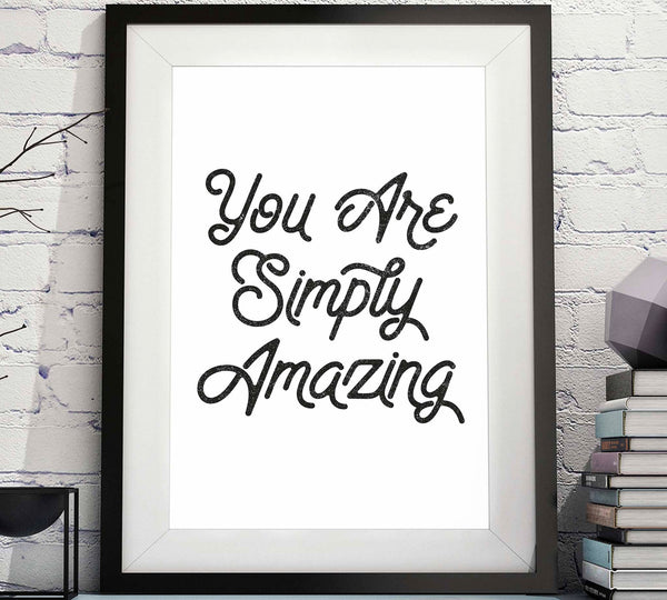 You Are Simply Amazing, Motivational Quote, Dorm Room Decor, Instant Download