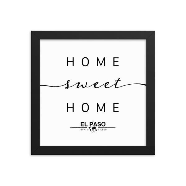 El Paso, Texas, USA Home Sweet Home With Map Coordinates Framed Artwork