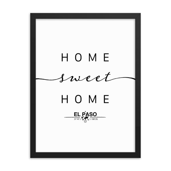 El Paso, Texas, USA Home Sweet Home With Map Coordinates Framed Artwork