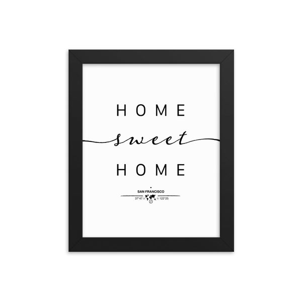 San-Francisco, California, USA Home Sweet Home With Map Coordinates Framed Artwork