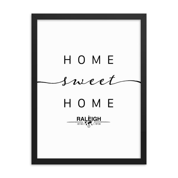 Raleigh, North Carolina, USA Home Sweet Home With Map Coordinates Framed Artwork