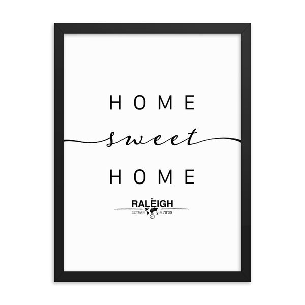 Raleigh, North Carolina, USA Home Sweet Home With Map Coordinates Framed Artwork