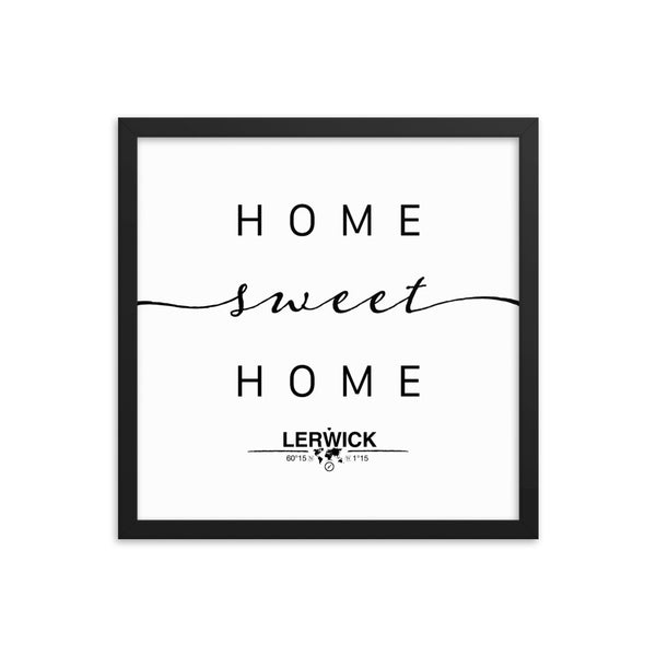 Lerwick, Shetland, UK Home Sweet Home With Map Coordinates Framed Artwork