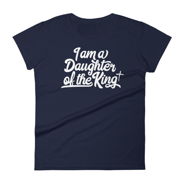 I am a Daughter of the King - Women's short sleeve t-shirt - Passion Fury Christian T-shirts and more