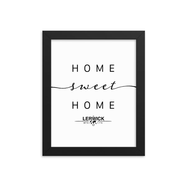 Lerwick, Shetland, UK Home Sweet Home With Map Coordinates Framed Artwork