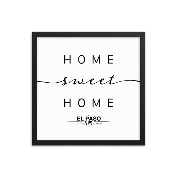 El Paso, Texas, USA Home Sweet Home With Map Coordinates Framed Artwork