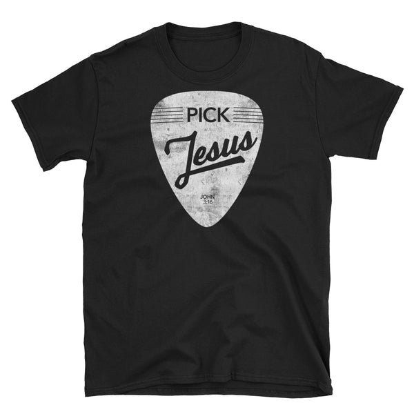 Pick Jesus Short-Sleeve Unisex T-Shirt in black