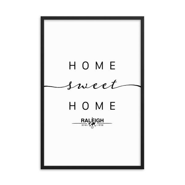 Raleigh, North Carolina, USA Home Sweet Home With Map Coordinates Framed Artwork