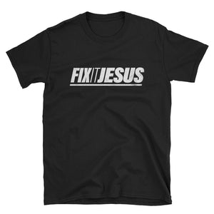 Black Fix It Jesus Christian shirt