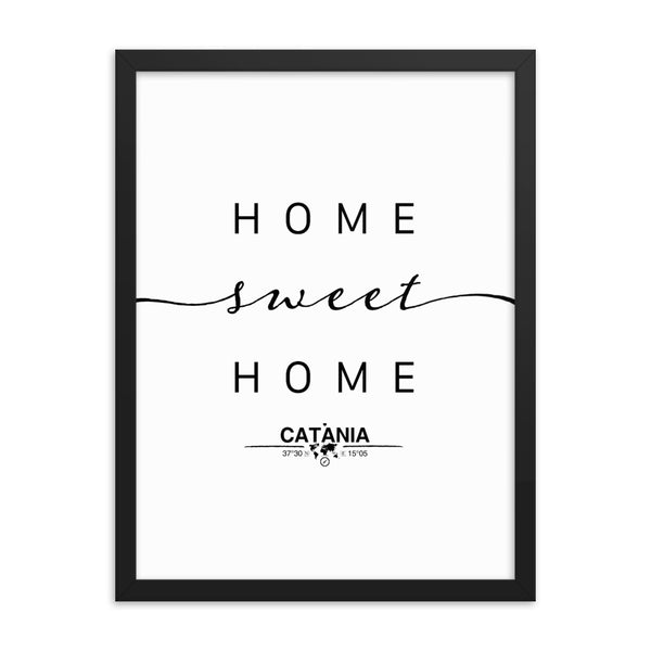 Catania, Sicily, Italy Home Sweet Home With Map Coordinates Framed Artwork