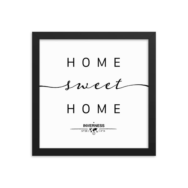 Inverness, Scotland, UK Home Sweet Home With Map Coordinates Framed Artwork