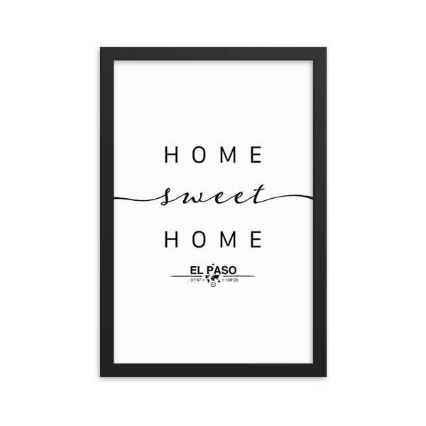El Paso, Texas, USA Home Sweet Home With Map Coordinates Framed Artwork