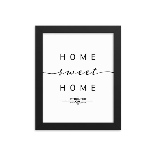 Pittsburgh, Pennsylvania, USA Home Sweet Home With Map Coordinates Framed Artwork