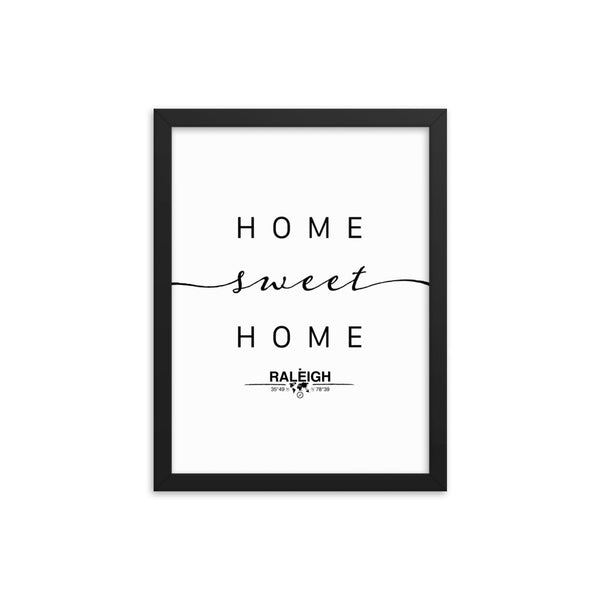 Raleigh, North Carolina, USA Home Sweet Home With Map Coordinates Framed Artwork