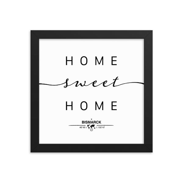 Bismarck, North Dakota, USA Home Sweet Home With Map Coordinates Framed Artwork