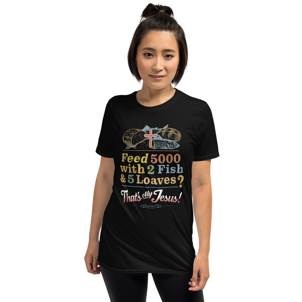 Miracles Performed By Jesus Feeds The 5000 Unique Christian Tshirt