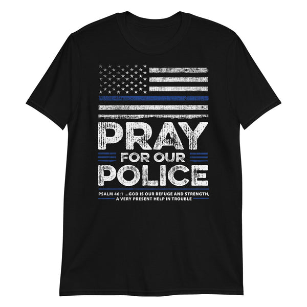 Back The Blue USA Flag Blue Line Pray For Police Officer - Unisex T-Shirt