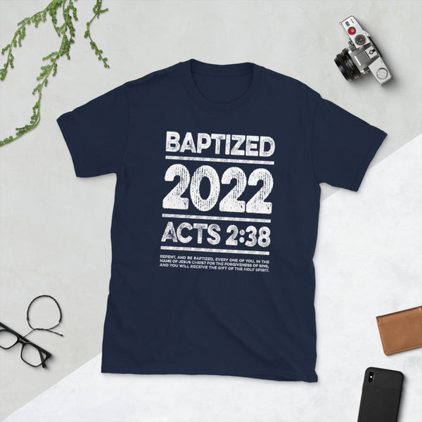 Baptized in 2022, Acts 2:38 Baptism Gift for New Christians - Unisex T-Shirt